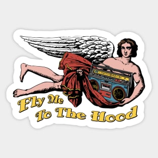 Fly Me To THe Hood Sticker